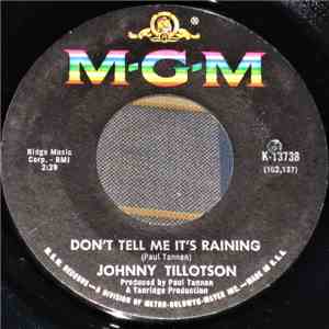 Johnny Tillotson - Don't Tell Me It's Raining / Takin' It Easy