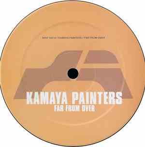 Kamaya Painters - Far From Over