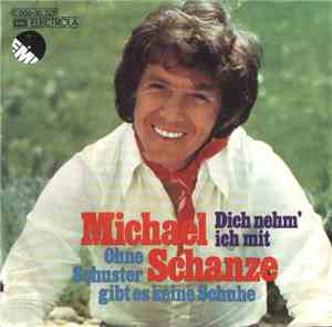 Michael Schanze - Dich Nehm' Ich Mit
