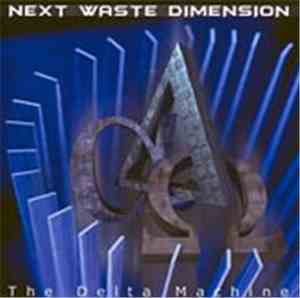 Next Waste Dimension - The Delta Machine