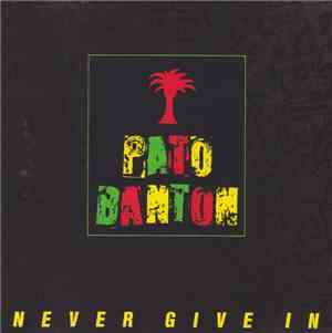 Pato Banton - Never Give In