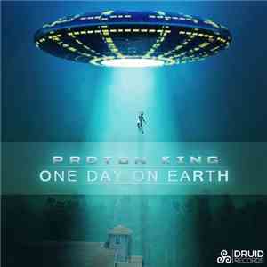 Proton King - One Day On Earth
