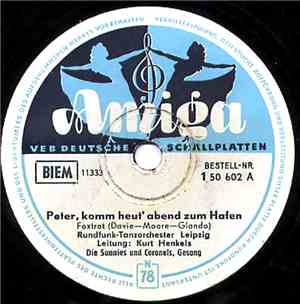 Rundfunk-Tanzorchester Leipzig, Kurt Henkels, Die Sunnies Und Coronels / Gerd Natschinski Mit Seinem Orchester, Paul Schröder, Die Ping-Pongs - Peter, Komm Heut' Abend Zum Hafen / Laß Die Träume Deiner Jugend Nie Zuende Geh'n