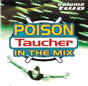 Taucher - Poison In The Mix Volume Two