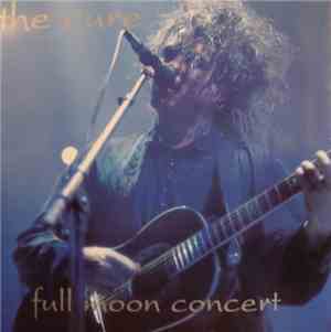 The Cure - Full Moon Concert