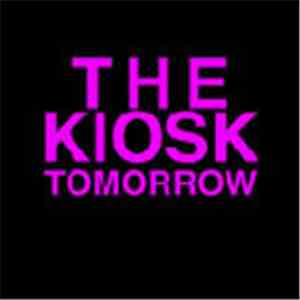 The Kiosk - Tomorrow