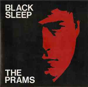 The Prams  - Black Sleep