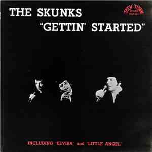 The Skunks  - Gettin' Started