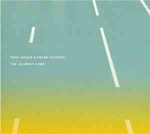 Tony Gould & Peter Petrucci - The Journey Home