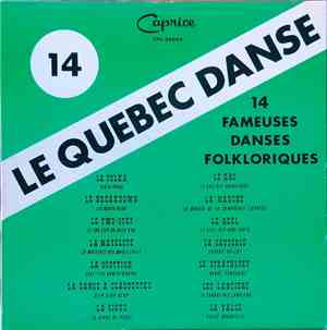 Unknown Artist - Le Québec Danse - 14 Fameuses Danses Folkloriques