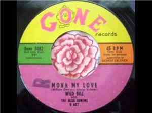 Wild Bill And The Blue Denims - The Chase / Mona My Love
