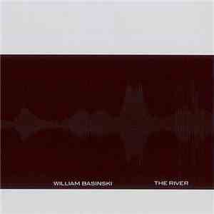 William Basinski - The River (Alternative Mixes)