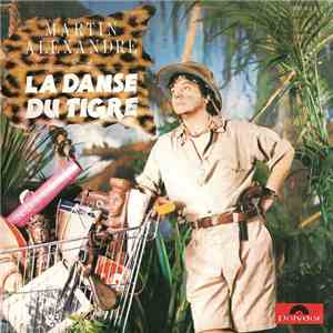Alexandre Martin  - La Danse Du Tigre