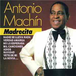 Antonio Machín - Madrecita