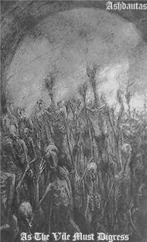 Ashdautas - As The Vile Must Digress