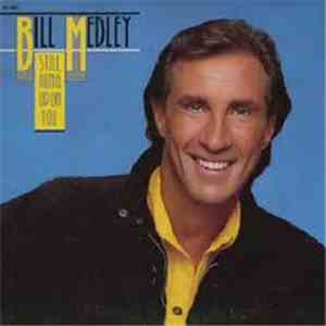 Bill Medley - Still Hung Up On You