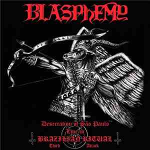 Blasphemy  - Desecration of São Paulo - Live in Brazilian Ritual - Third Attack