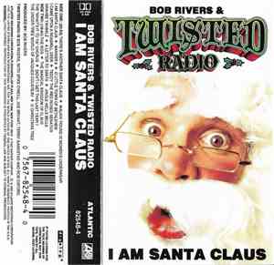 Bob Rivers & Twisted Radio - I Am Santa Claus