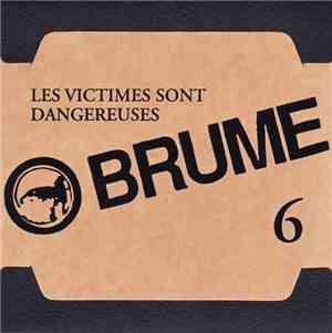Brume - Les Victimes Sont Dangereuses