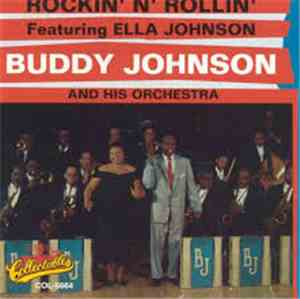 Buddy Johnson And His Orchestra Featuring Ella Johnson - Rockin' N' Rollin'