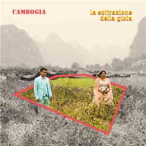 Cambogia - La Sottrazione Della Gioia