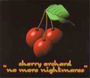 Cherry Orchard - No More Nightmares