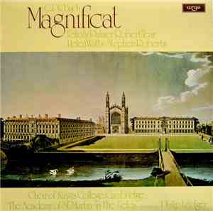 C.P.E. Bach, Felicity Palmer, Robert Tear, Helen Watts, Stephen Roberts , Choir Of King's College, Cambridge, The Academy Of St. Martin-in-the-Fields Directed By Philip Ledger - Magnificat