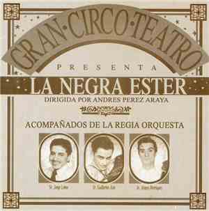 Cuti Aste, Alvaro Henriquez, Jorge Lobos - Gran Circo Teatro presenta: La Negra Ester