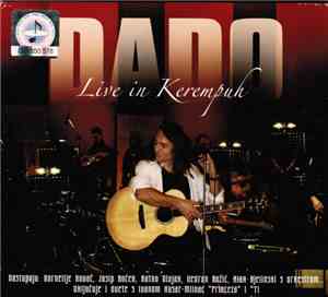 Dado Topić - Live In Kerempuh