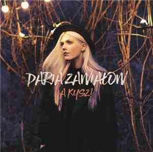 Daria Zawiałow - A Kysz!
