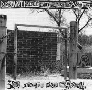Disreantiyouthhellchristbastardassmanx - 30 Seconds Over Escondido