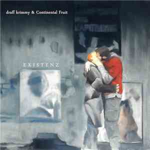 Draff Krimmy, Continental Fruit - Existenz