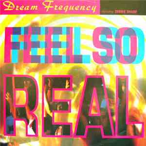 Dream Frequency Featuring Debbie Sharp - Feel So Real