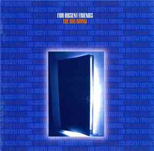 For Absent Friends - The Big Room