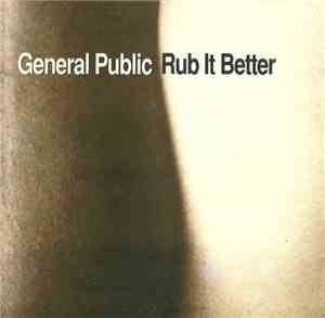 General Public - Rub It Better