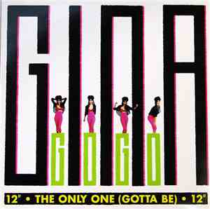 Gina Go-Go - The Only One (Gotta Be)
