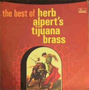 Herb Alpert's Tijuana Brass - The Best Of Herb Alpert's Tijuana Brass