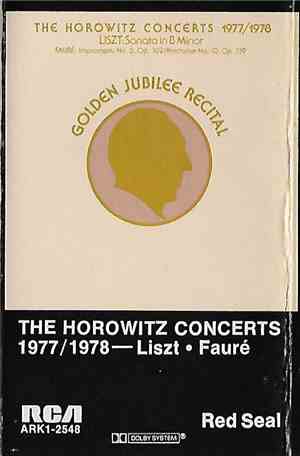 Horowitz - Liszt / Fauré - The Horowitz Concerts 1977/1978 (Golden Jubilee Recital)