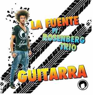 La Fuente Feat. Rosenberg Trio - Guitarra