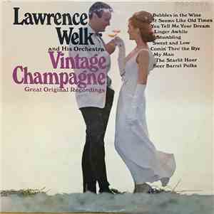Lawrence Welk And His Orchestra - Vintage Champagne 