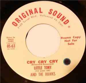 Little Tony & The Hawks - Do What You Did / Cry Cry Cry
