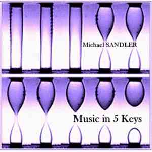 Michael Sandler - Music In 5 Keys