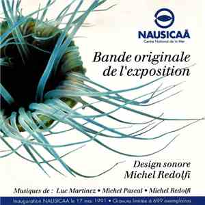 Michel Redolfi, Luc Martinez, Michel Pascal - Nausicaā: Bande Originale De L'Exposition