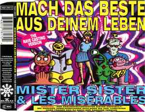 Mister Sister & Les Misérables - Mach Das Beste Aus Deinem Leben