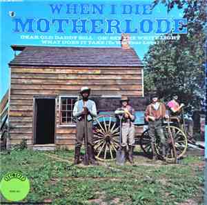 Motherlode  - When I Die