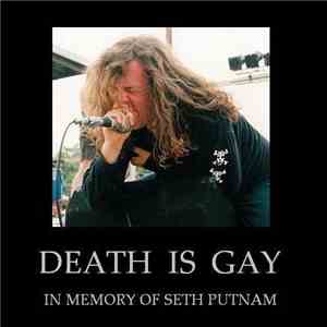 Nogohuyc - Death Is Gay (In Memory Of Seth Putnam)