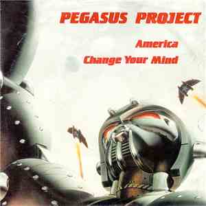Pegasus Project - America / Change Your Mind