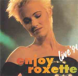 Roxette - Enjoy Roxette Live '91