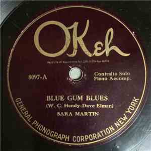 Sara Martin - Blue Gum Blues / Slow Down Sweet Papa Mama's Catching Up With You