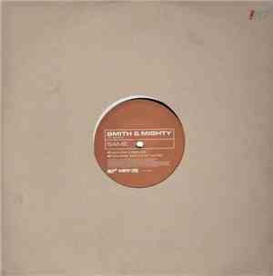 Smith & Mighty - Same